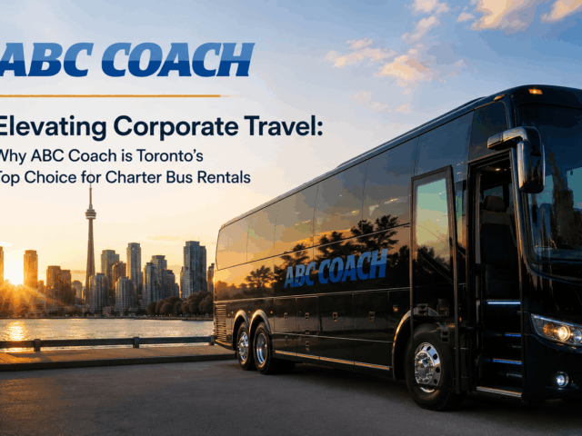 Elevating Corporate Travel: Why ABC Coach is Toronto’s Top Choice for Charter Bus Rentals